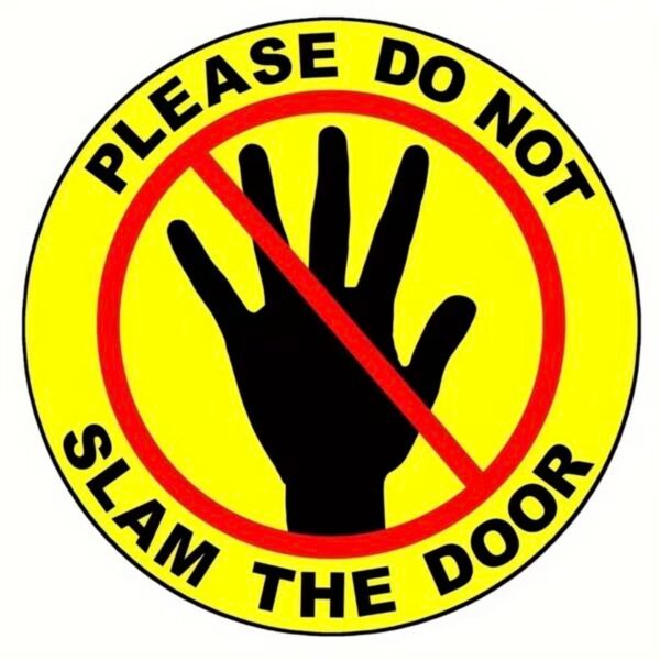 Please Do Not Slam The Door – Warning Sticker